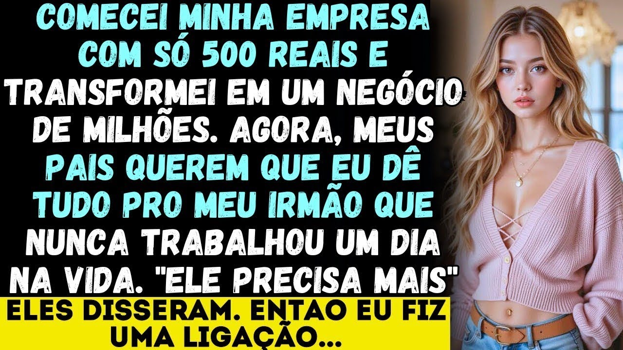 Eu construí uma empresa que vale milhões do zero, e agora meus pais querem dar ela pro meu irmão que