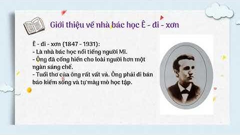 Tập đọc lớp 3 tuần 22 NHÀ BÁC HỌC VÀ BÀ CỤ