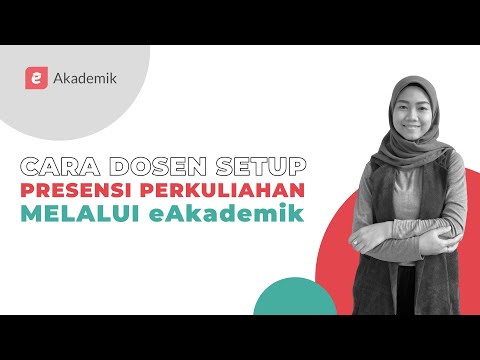 Tutorial Cara Dosen Setup Presensi Perkuliahan Melalui eAkademik