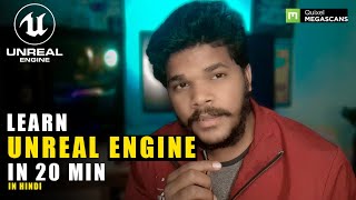 Learn UNREAL ENGINE In 20 Min | HINDI | For Beginners