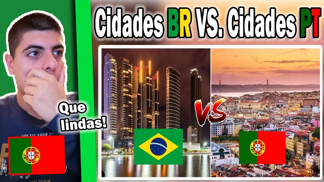 CIDADES BRASILEIRAS VS. CIDADES PORTUGUESAS [PORTUGUÊS REAGE]