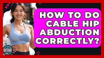 How To Do Cable Hip Abduction Correctly? - Running Beyond Limits