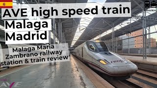 Malaga - Madrid on a AVE high speed train, Malaga Maria Zambrano railway station & train trip report