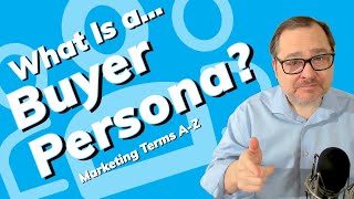 What Is A Buyer Persona & How To Build One 🧒🏿👩🏼🧓🏼👨🏼‍🦰👨🏼‍🦲 Marketing Terms A-Z