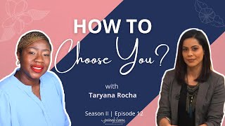 How To Choose You? Wtaryana Rocha