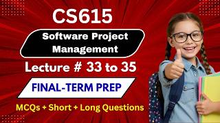𝗖𝗦𝟲𝟭𝟱 𝗦𝗼𝗳𝘁𝘄𝗮𝗿𝗲 𝗣𝗿𝗼𝗷𝗲𝗰𝘁 𝗠𝗮𝗻𝗮𝗴𝗲𝗺𝗲𝗻𝘁 | 𝗟𝗲𝗰𝘁𝘂𝗿𝗲 𝟯𝟯 𝘁𝗼 𝟯𝟱 | 𝗙𝗶𝗻𝗮𝗹-𝗧𝗲𝗿𝗺 𝗣𝗿𝗲𝗽 | 𝗦𝗵𝗼𝗿𝘁 𝗟𝗲𝗰𝘁𝘂𝗿𝗲 | 𝗩𝗨