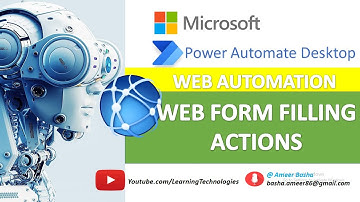 Power Automate Desktop : Work with Web Form Filling Actions (Launch New Browser, Close Web Browser)