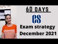 60 Days exam strategy | December 2021 | CS executive & professional