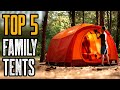 TOP 5 BEST FAMILY CAMPING TENTS 2020