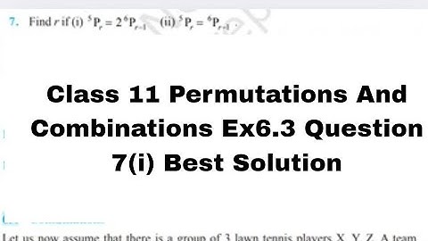 Class 11 || Permutations And Combinations || Ex 6.3 || Q 7 (i) #class11maths #permutationsclass11