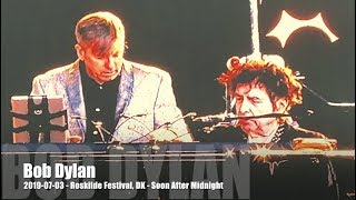 Bob Dylan - Soon After Midnight - 2019-07-03 - Roskilde Festival, DK
