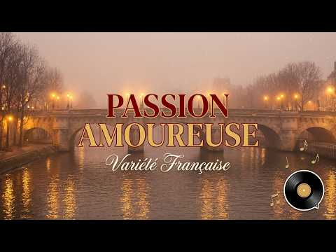 Les Amours Plus Fortes Que le Temps — Romantique • Mélancolique — Variété Française