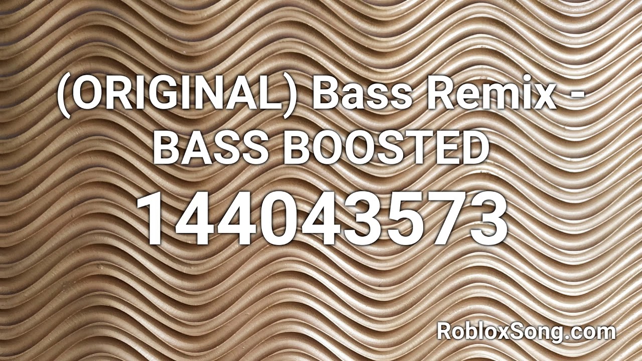 (ORIGINAL) Bass Remix BASS BOOSTED Roblox ID Roblox Music Code