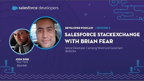 Salesforce Stack Exchange with Brian Fear | Episode 5