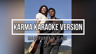 KARMA - Macepurba X D'Ari (Karaoke Version)