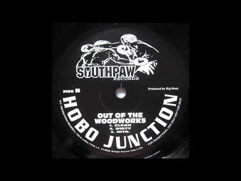 Hobo Junction - Out Of The Woodworks (dirty) (INDIE RAP)