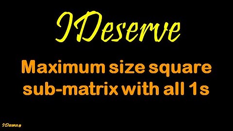 Maximum size square sub-matrix with all 1s