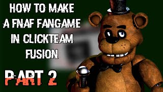 How to Make a FNaF Fangame on Clickteam Fusion - Part 2 [The Main Menu: Part 2]
