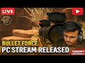 Bullet Force Steam Community Livestream