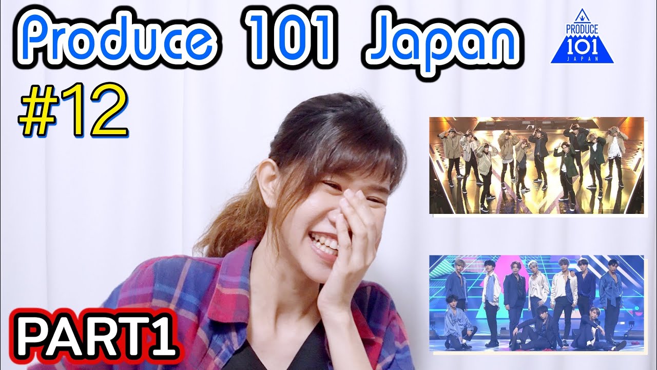 Reaction Produce 101 Japan ep12 รอบ Final (Part1)｜KungZapf