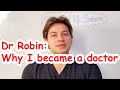 Dr Robin: How and why I became a doctor. STEM Careers.