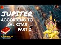 Jupiter According to LAL KITAB(Part 2) | (बृहस्पति ग्रह लाल किताब के अनुसार) | Lal Kitab | Astrology