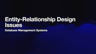 Entity-Relationship Design Issues