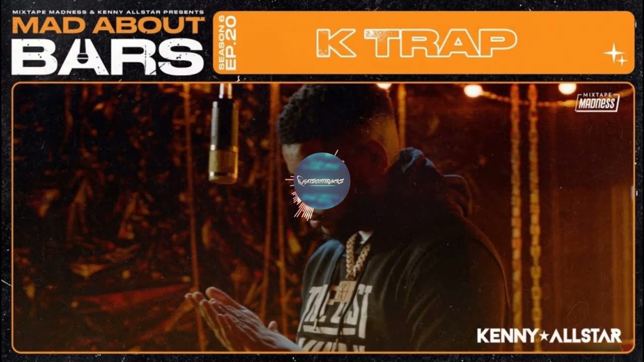K TRAP - MAD ABOUT BARS INSTRUMENTAL [Prod.NatsGotTracks x Ka7ton8 x M1onthebeat] **SOLD**