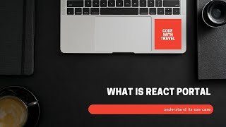 What is react portals and usecase of react portals for beginners