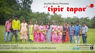 Soulful   Tipir Tapar Pani  New Sadri Devotional Song    2020  Sukeshi Majhi