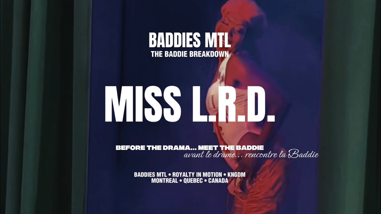 BADDIES MTL - The Baddie Breakdown with Miss L.R.D.