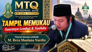 M. Reza Maulana Nurdin (JABAR) Tilawah Dewasa || MTQ Nasional 2026 di JATENG