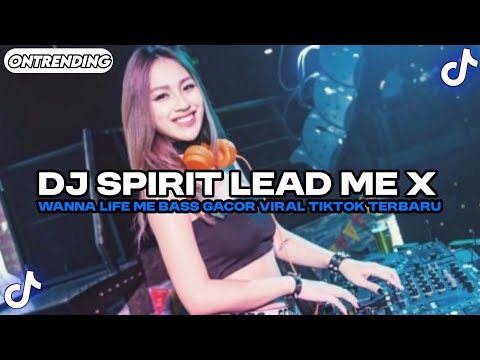 DJ SPIRIT LEAD ME X WANNA LIVE MY LIVE X LOVE STORY X MELODY KANE SLOW BREAKBEAT TIKTOK TERBARU 