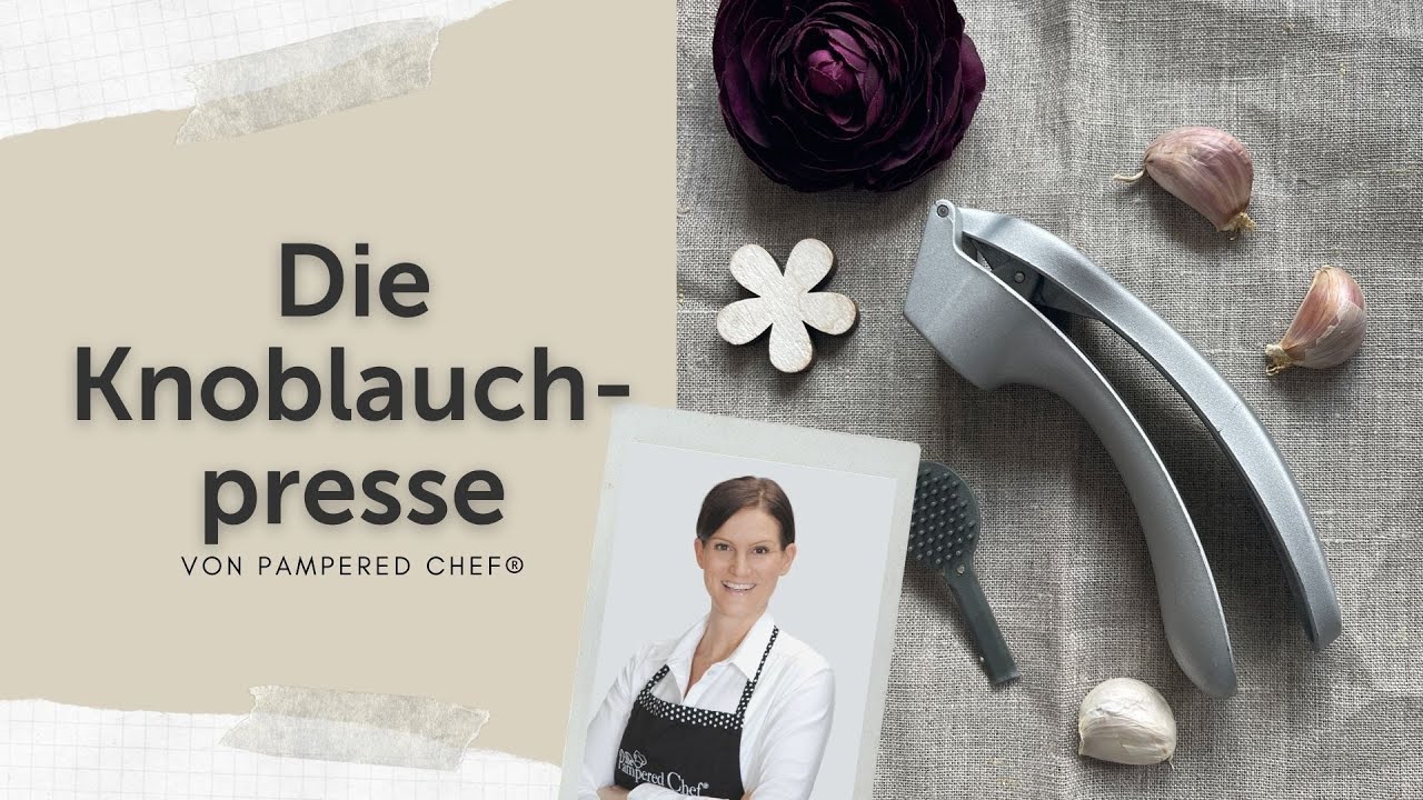 Die Knoblauchpresse von Pampered Chef® - Handhabung und Erklärung