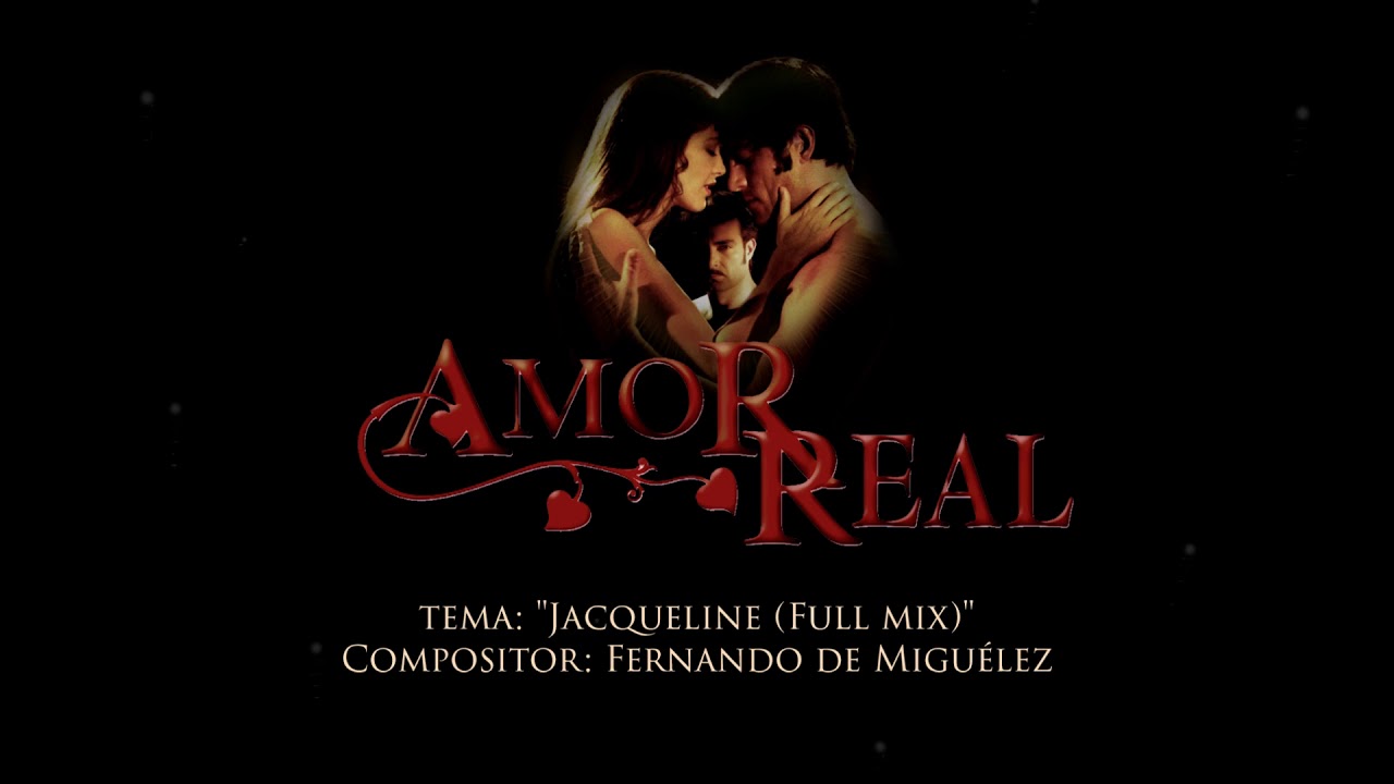 Amor Real - Soundtrack 'Jacqueline (Full mix)'