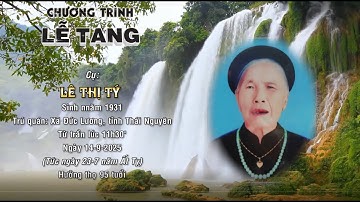 LỄ TANG CỤ TÝ 2025