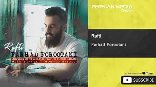 Farhad Forootani   Rafti  فرهاد فروتنی   رفتی