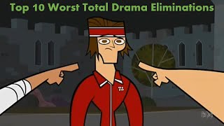 Top 10 Worst Total Drama Eliminations