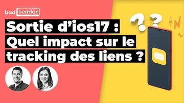 iOS17 & Apple Link Tracking Protection : Quel impact sur le tracking des liens de vos emailings ?