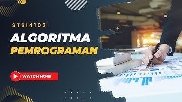 Video Sapaan Kuliah Algoritma Pemrograman STSI4102