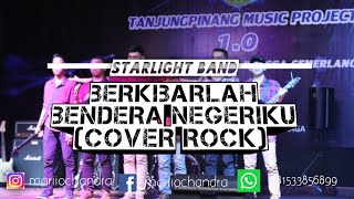 Starlight band- Berkibarlah bendera negeriku (ROCK COVER)