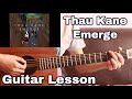 Thau kane - Emerge | Guitar Lesson