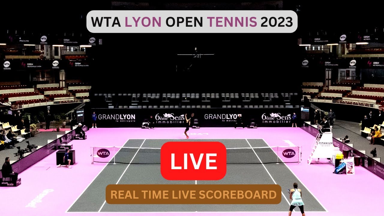 2023 WTA Lyon Open Tennis LIVE Score UPDATE Today Women's Tennis Game