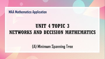 [MAA] 4.3 A Networks and Decision Mathematics - Minimum Spanning Tree