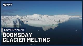 Scientists Warn Doomsday Glacier Is Melting Faster Than Predicted | 10’s Late News