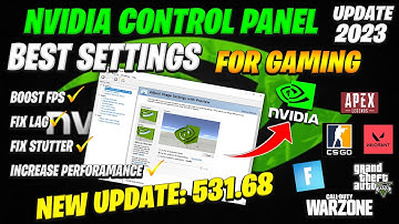 Best Nvidia Control Panel Setting Optimizations For Gaming (Nvidia Latest Update 531.68) 2023