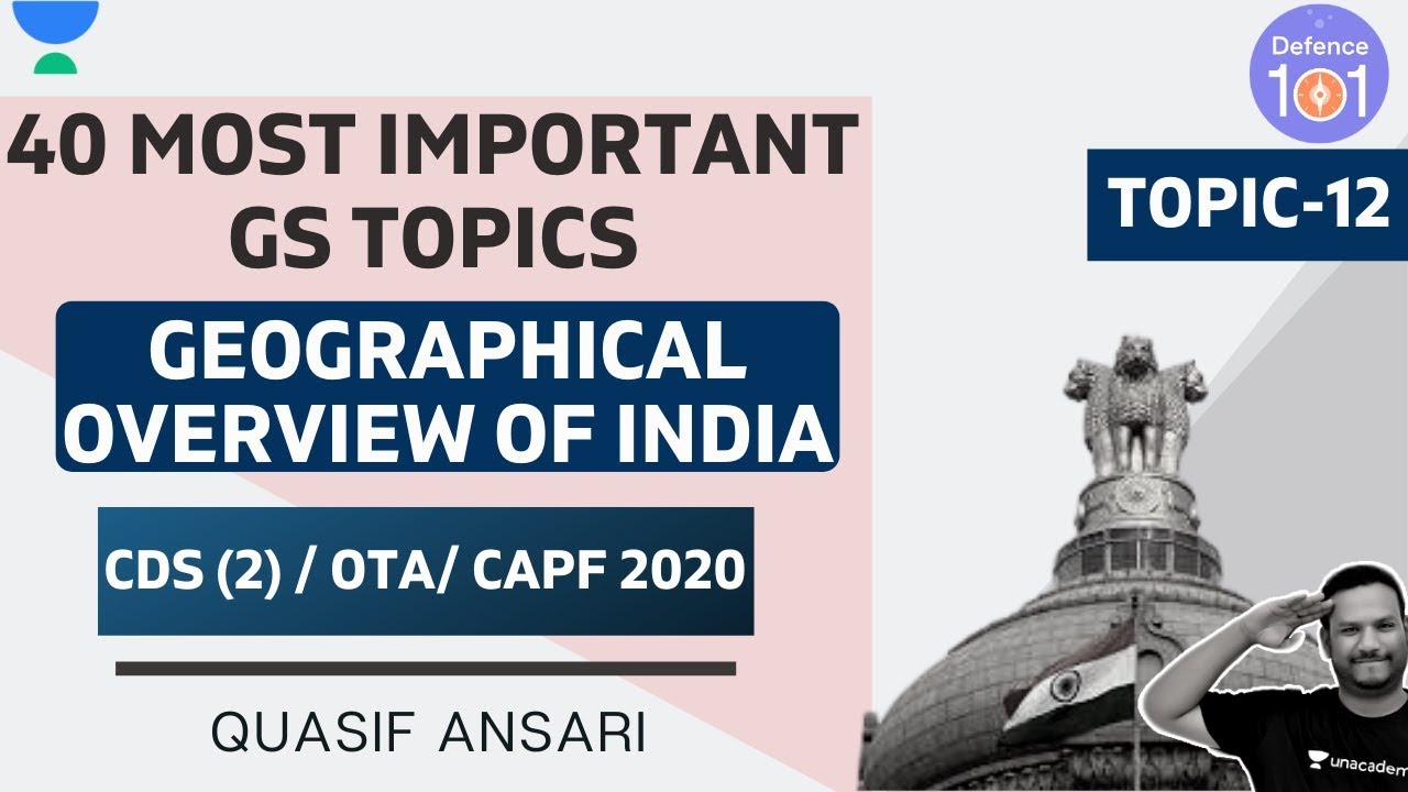 Geographical Over-View of India  (Topic-12) | CDS(2)/CAPF/OTA 2020 | Quasif Ansari