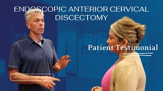 Endoscopic Anterior Cervical Discectomy at Atlantic Spine Center  James Simonson's Testimonial