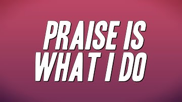 William Murphy - Praise Is What I Do (Live) [Lyrics]