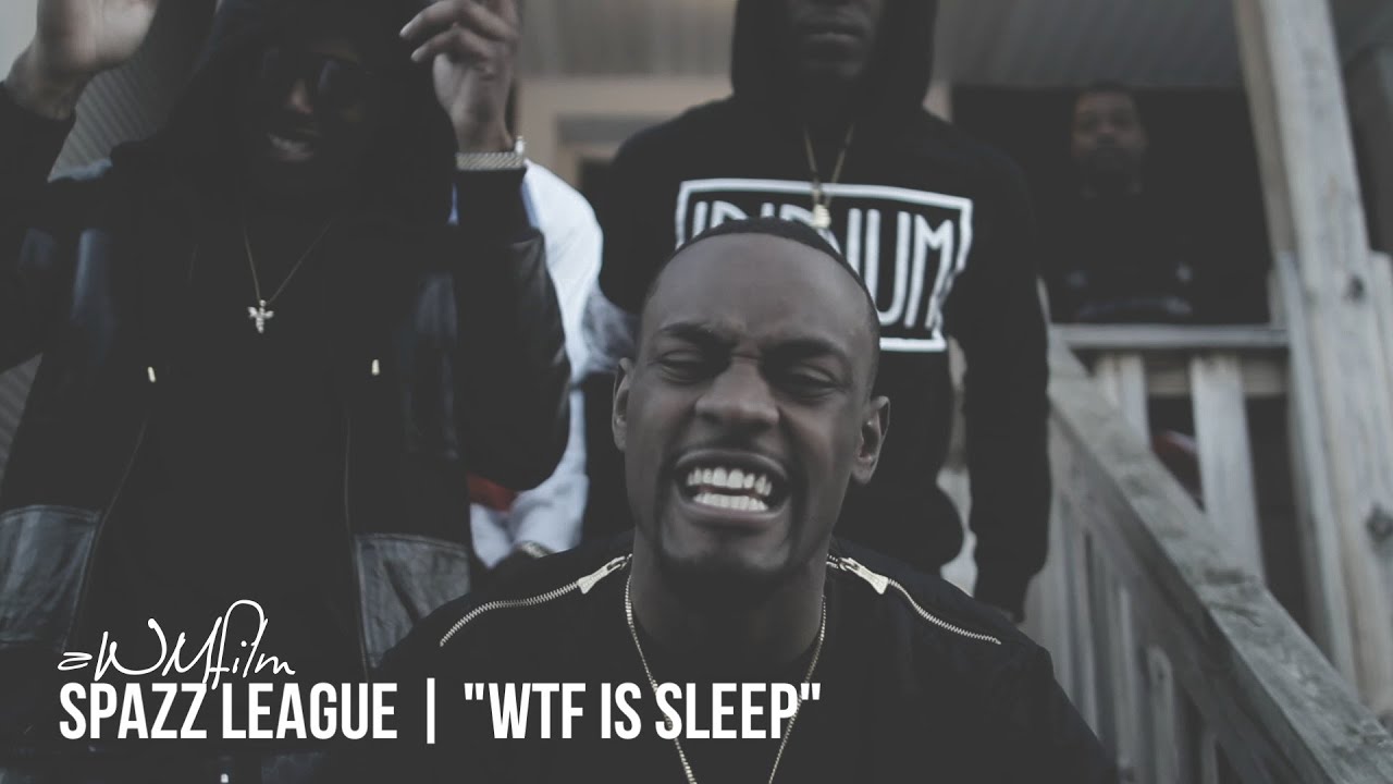 Watch Spazz League - WTF is Sleep | Shot by @aWMfilm on YouTube Watch Spazz League - WTF is Sleep | Shot by @aWMfilm on YouTube